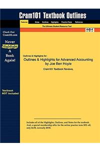 Outlines & Highlights for Advanced Accounting by Joe Ben Hoyle