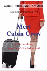 Meri Cabin Crew: An Extraordinary Love Tale Of An Airline Staff