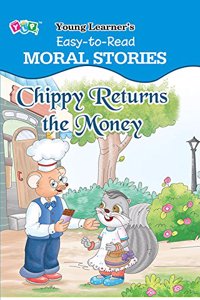 Chippy Returns the Money: Easy To Read Moral Stories