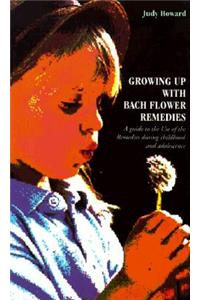 Growing Up With Bach Flower Remedies