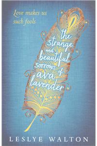 The Strange and Beautiful Sorrows of Ava Lavender