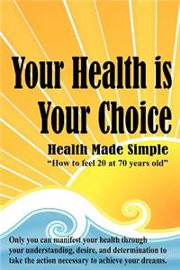 Your Health is Your Choice