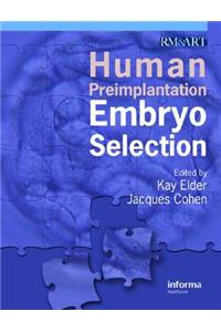 Human Preimplantation Embryo Selection