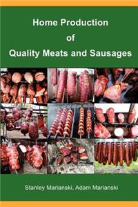 Home Production of Quality Meats and Sausages