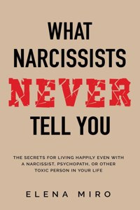 What Narcissists NEVER Tell You