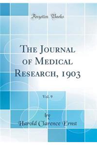 The Journal of Medical Research, 1903, Vol. 9 (Classic Reprint)