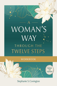 Woman's Way Through the Twelve Steps Workbook