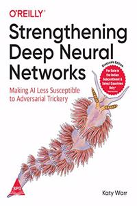 Strengthening Deep Neural Networks: Making AI Less Susceptible to Adversarial Trickery