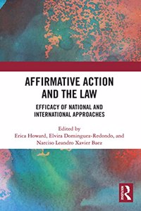 Affirmative Action and the Law: Efficacy of National and International Approaches