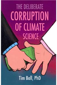 Deliberate Corruption of Climate Science