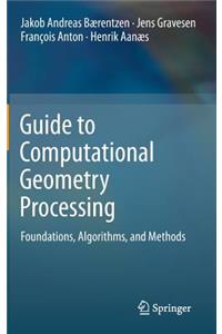 Guide to Computational Geometry Processing