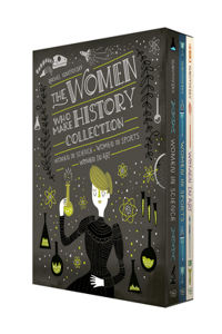 Women Who Make History Collection [3-Book Boxed Set]: Women in Science, Women in Sports, Women in Art