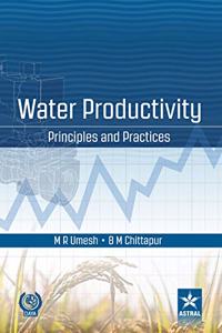 Water Productivity Principles and Practices