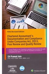 CHARTERED ACCOUNTANT'S DOCUMENTATION AND COMPLIANCE UNDER COMPANIES ACT, 2013 PEER REVIEW AND QUALITY REVIEW