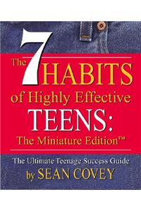 The 7 Habits of Highly Effective Teens