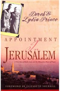 Appointment in Jerusalem: A True Story of Faith, Love, and the Miraculous Power of Prayer (Revised, Updated)