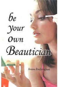 Be Your Own Beautician