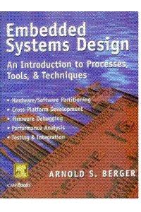 Embedded Systems Design: An Introduction To Processes Tools And Techniques