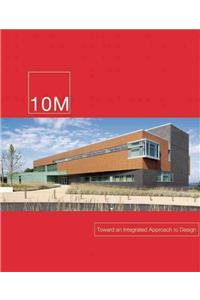 10M: Toward an Integrated Approach to Design