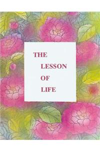 The Lesson of Life: 178 Sayings in the Handwriting of the Mother