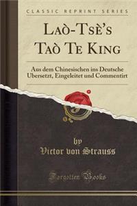 Lao-Tse's Tao Te King