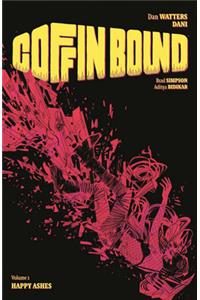 Coffin Bound Volume 1: Happy Ashes