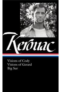 Jack Kerouac: Visions of Cody, Visions of Gerard, Big Sur (Loa #262)