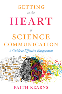 Getting to the Heart of Science Communication