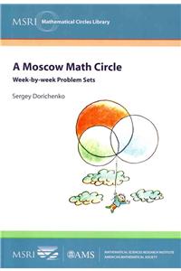 A Moscow Math Circle: Week-by-week Problem Sets