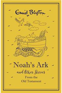 Noah's Ark and Other Bible Stories From the Old Testament