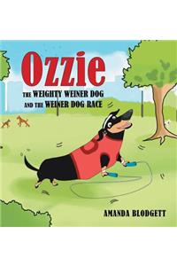 Ozzie the Weighty Weiner Dog and the Weiner Dog Race