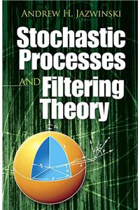 Stochastic Processes and Filtering Theory