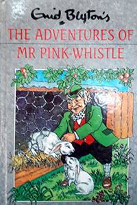 The Adventures of Mr. Pink-Whistle