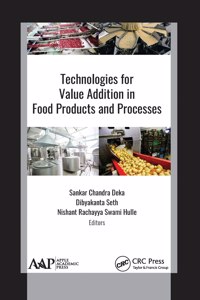 Technologies for Value Addition in Food Products and Processes