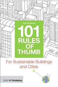 101 Rules of Thumb for Sustainable Buildings and Cities