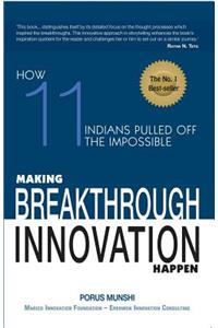 Making Breakthrough Innovation Happen