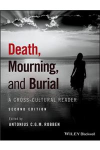 Death, Mourning, and Burial: A Cross-Cultural Reader