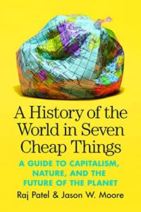 A History of the World in Seven Cheap Things