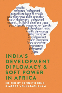 India's Development Diplomacy & Soft Power in Africa