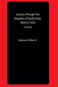 Journey Through The Kingdom of Oudh (1849-1850) (2 Vols)