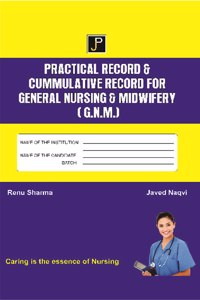 Practical Record & Cummulative Record for General Nursing & Midwfiery (G.N.M.)