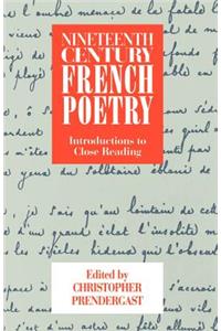 Nineteenth-Century French Poetry: Introductions to Close Reading