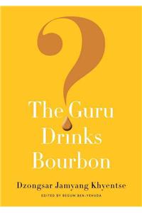 The Guru Drinks Bourbon?