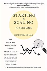 Starting and Scaling AI Ventures: A 90-minute primer on building an AI-powered organisation