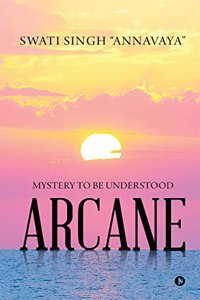 Arcane: Mystery to Be Understood