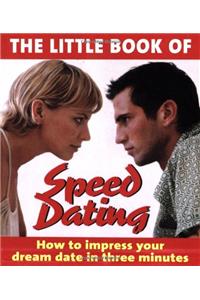 The Little Book of Speed Dating (The little book of series)