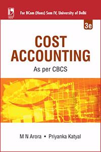 Cost Accounting: (For BCom (Hons) Semester IV, University of Delhi)