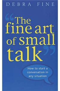 The Fine Art Of Small Talk