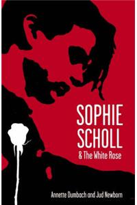 Sophie Scholl and the White Rose