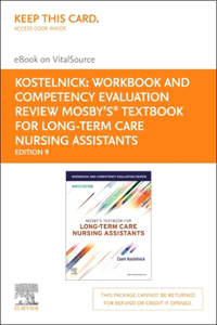 Workbook and Competency Evaluation Review for Mosby's Textbook for Long-Term Care Nursing Assistants - Elsevier eBook on Vitalsource (Retail Access Card)